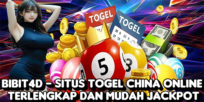 Bibit4D - Situs Togel China Online Terlengkap dan Mudah Jackpot