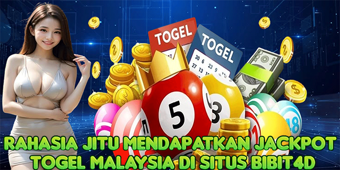 Rahasia Jitu Mendapatkan Jackpot Togel Malaysia Di Situs Bibit4D