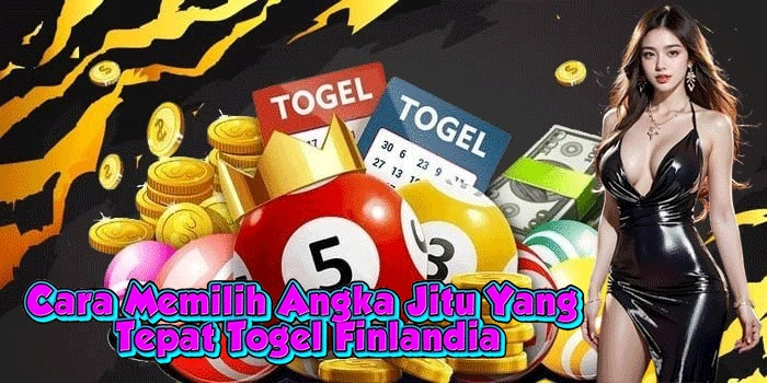 Cara Memilih Angka Jitu Yang Tepat Togel Finlandia