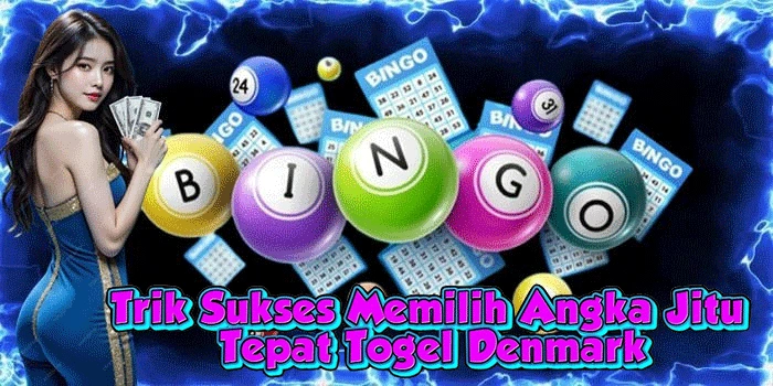 Trik Sukses Memilih Angka Jitu Tepat Togel Denmark
